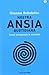 Nostra ansia quotidiana. Come recuperare la serenità