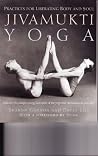Jivamukti Yoga: P...