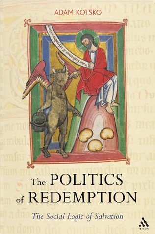 The Politics of Redemption: The Social Logic of Salvation (Paperback)