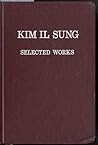 Kim Il Sung: Selected Works I