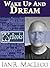 Wake Up And Dream
