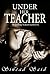 Under Her Teacher by Sinead Said