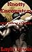 Knotty Encounters and Other Stories (knotting erotica) (Tied Together)
