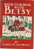 Back to School with Betsy : Another Betsy Book
