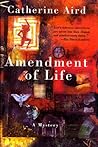 Amendment of Life by Catherine Aird