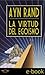 La Virtud del Egoísmo by Ayn Rand La Virtud del Egoísmo by Ayn Rand