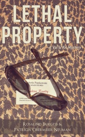 Lethal Property (The Val & Kit Mystery Series, #4)