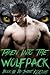 Taken Into The Wolfpack (Werewolf Erotica): Book #3