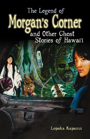 The Legend of Morgan's Corner and Other Ghost Stories of Hawaii (Paperback)