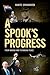 A Spook’s Progress: From Making War to Making Peace