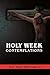 Holy Week Contemplations