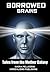 Borrowed Brains