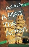 A Pisa The Action: A Rip Roaring Journey Through Time