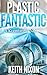 Plastic Fantastic (The Konstantin Novellas #2)