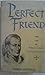 Perfect Friend: The Life of Blessed Claude La Colombiere, S.J., 1641-1682