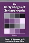 The Early Stages of Schizophrenia