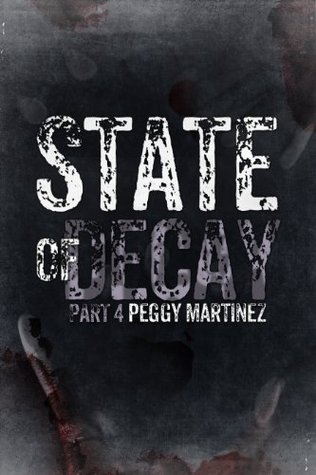 State of Decay: Part Four (Kindle Edition)