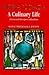 A Culinary Life: Personal R...