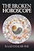 The Broken Horoscope by Raad Chalabi