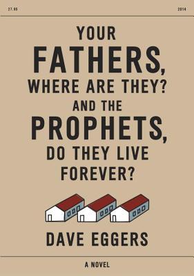 Your Fathers, Where Are They? And the Prophets, Do They Live Forever?