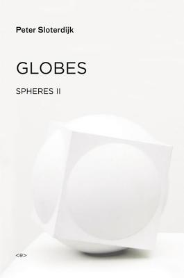 Globes: Spheres Volume II: Macrospherology (Hardcover)
