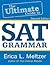 2nd Edition, The Ultimate Guide to SAT Grammar