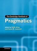The Cambridge Handbook of Pragmatics
