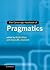 The Cambridge Handbook of Pragmatics (Cambridge Handbooks in Language and Linguistics)