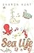 Sea Life by Sharon Hunt