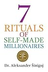 7 Rituals of Self-Made Millionaires