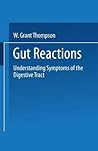 Gut Reactions: Understanding Symptoms of the Digestive Tract