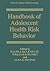 Handbook of Adolescent Health Risk Behavior (Issues in Clinical Child Psychology)