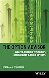 The Option Advisor (Wiley Trading)