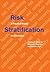 Risk Stratification: A Practical Guide for Clinicians