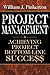 Project Management : Achieving Project Bottom-Line Succe$$
