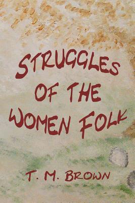 Struggles of the Women Folk (Struggles of the Women Folk #1)