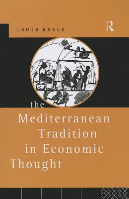 The Mediterranean Tradition in Economic Thought (Routledge History of Economic Thought)