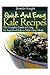 Kale Recipes: The Complete Guide to Using the Superfood Kale to Make Great Meals