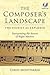 The Composer's Landscape: T...