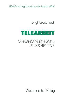 Telearbeit: Rahmenbedingungen und Potentiale (Schriftenreihe der ISDN-Forschungskommision des Landes Nordrhein-Westfallen) (German Edition)
