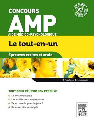 Concours Aide M�dico-Psychologique �preuves �crites Et Orale Le Tout-En-Un: Amp