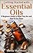 Essential Oils and Aromathe...