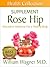 The Rose Hip Supplement: Alternative Medicine for a Healthy Body (Health Collection)