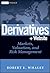 Derivatives: Markets, Valuation, and Risk Management (Wiley Finance)