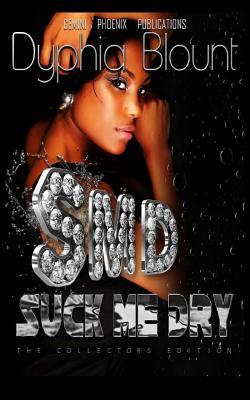 Suck Me Dry Collector's Edition: Erotic Fiction Complete Series (Paperback)