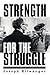 Strength for the Struggle