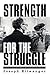 Strength for the Struggle