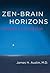 Zen-Brain Horizons: Toward ...