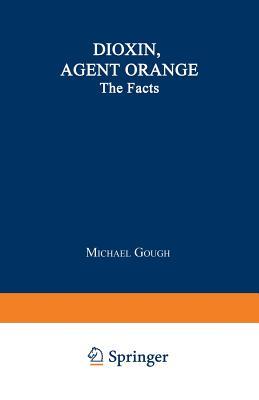Dioxin, Agent Orange: The Facts