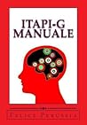 ITAPI-G Manuale: Italia Personality Inventory - General (Italian Edition) ITAPI-G Manuale: Italia Personality Inventory - General (Italian Edition)